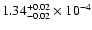 $\rm 1.34_{-0.02} ^{+0.02} \times 10^{-4}$