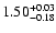 $\rm 1.50_{-0.18} ^{+0.03}$