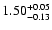 $\rm 1.50_{-0.13} ^{+0.05}$