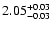 $\rm 2.05_{-0.03} ^{+0.03}$