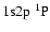 $\rm 1s2p~{\rm ^1P}$