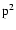 $\rm p^2$