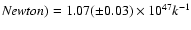 ${\it Newton})=1.07(\pm0.03)\times 10^{47}k^{-1}$
