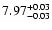 $\rm 7.97_{-0.03} ^{+0.03}$