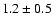 $1.2\pm0.5$