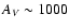 $A_V\sim1000$