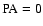 $\rm PA=0$