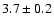 $3.7\pm0.2$