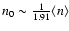 $n_{0} \sim \frac{1}{1.91} \langle n \rangle$