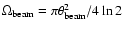 $\Omega_{\rm beam} = \pi \theta_{\rm beam}^{2} /
4\ln 2$