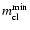 $m_{\rm cl}^{\rm min}$