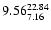 $\rm 9.56^{22.84}_{7.16}$