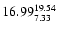 $\rm 16.99^{19.54}_{7.33}$