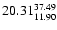 $\rm 20.31^{37.49}_{11.90}$
