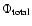 $\Phi_{\rm total}$