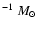 $^{-1}~M_{\odot}$