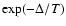 $\exp(-\Delta/T)$