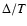 $\Delta/T$