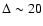 $\Delta \sim 20$
