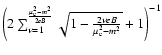 $\left(2\sum_{\nu=1}^{\frac{\mu_{\rm e}^2-m^2}{2eB}}\sqrt{1-\frac{2\nu eB}{\mu_{\rm e}^2-m^2}}+1\right)^{-1}$