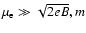 $\mu_{\rm e}\gg\sqrt{2eB},m$