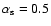 $\alpha _{\rm s}=0.5$