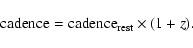 \begin{displaymath}{\rm cadence}={\rm cadence}_{\rm rest}\times(1+z).
\end{displaymath}