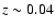 $z\sim 0.04$