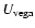 $U_{\rm vega}$