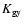 $K_{\rm gy}$