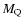 $M_{\rm Q}$