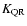 $K_{\rm QR}$