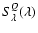 $S^Q_{\lambda}(\lambda)$