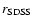 $r_{\rm SDSS}$