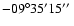 $-09^\circ35'15\hbox{$^{\prime\prime}$ }$