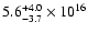$5.6^{+4.0}_{-3.7}\times 10^{16}$
