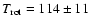 ${T_{\rm rot}} = 114 \pm 11$