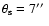 ${\theta }_{\rm s} = 7\hbox {$^{\prime \prime }$ }$