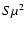$S{\mu}^2$
