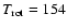 ${T_{\rm rot}} = 154$