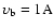 ${\rm\upsilon_b=1 A}$
