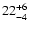 $\rm 22^{+6}_{-4}$
