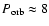 $P_{\rm orb}\approx 8$