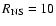$R_{\rm NS}=10$