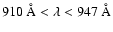 $910~\AA{}<\lambda<947~\AA{}$
