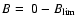 $B=~0-B_{\rm lim}$
