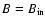 $B=B_{\rm in}$