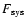 $F_{\rm sys}$