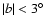 $\vert b\vert <3^{\circ }$