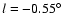 $l = -0.55^{\circ}$